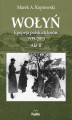 Okładka książki: Wołyń. Epopeja polskich losów 1939-2013. Akt II