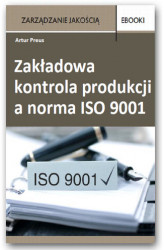 Okładka: Zakładowa kontrola produkcji a norma ISO 9001
