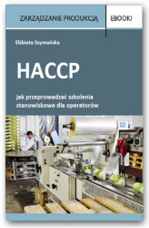 Okładka: HACCP – jak przeprowadzać szkolenia stanowiskowe dla operatorów