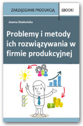 Okładka: Problemy i metody ich rozwiązywania w  firmie produkcyjnej