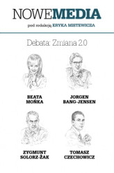 Okładka: NOWE MEDIA pod redakcją Eryka Mistewicza: Debata - Zmiana 2.0