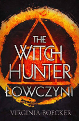 Okładka: The Witch Hunter. Łowczyni