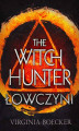 Okładka książki: The Witch Hunter. Łowczyni
