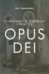 Okładka: Ethos pracy w doktrynie i praktyce Opus dei