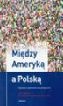 Okładka książki: Między Ameryką a Polską