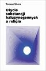 Okładka: Użycie substancji halucynogennych a religia
