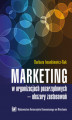 Okładka książki: Marketing w organizacjach pozarządowych-obszary zastosowań