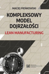 Okładka: Kompleksowy Model Dojrzałości Lean Manufacturing