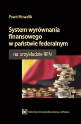Okładka: System wyrównania finansowego w państwie federalnym na przykładzie RFN