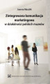 Okładka książki: Zintegrowana komunikacja marketingowa w działalności polskich muzeów