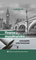 Okładka książki: Finanse muzułmańskie na brytyjskim rynku finansowym (wybrane zagadnienia)