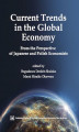 Okładka książki: Current Trends in the Global Economy. From the Perspective of Japanese and Polish Economists