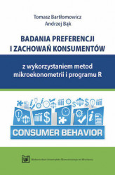 Okładka: Badania preferencji i zachowań konsumentów z wykorzystaniem metod mikroekonometrii i programu R