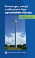 Okładka książki: Społeczne aspekty inwestycji w parki wiatrowe w Polsce na podstawie badań ankietowych