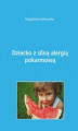 Okładka książki: Dziecko z silną alergią pokarmową