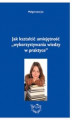Okładka książki: Jak kształcić umiejętność `wykorzystywania wiedzy w praktyce`