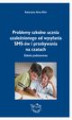 Okładka książki: Problemy szkolne ucznia uzależnionego od wysyłania SMS-ów i przebywania na czatach