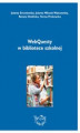 Okładka książki: WebQuesty w bibliotece szkolnej