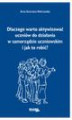 Okładka książki: Dlaczego warto aktywizować uczniów do działania w samorządzie uczniowskim i jak to robić?