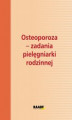 Okładka książki: Osteoporoza - zadania pielęgniarki rodzinnej