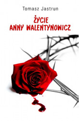 Okładka: Życie Anny Walentynowicz 