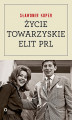 Okładka książki: Życie towarzyskie elit PRL