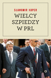 Okładka: Wielcy szpiedzy w PRL