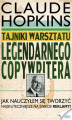 Okładka książki: Tajniki warsztatu legendarnego copywritera