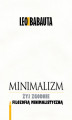 Okładka książki: Minimalizm. Żyj godnie z filozofią minimalistyczną