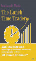 Okładka książki: The Lunch Time Trader