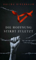 Okładka książki: Die Hoffnung stirbt zuletzt