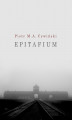 Okładka książki: Epitafium i inne spisane niepokoje