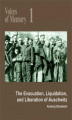 Okładka książki: Voices of Memory 1: The Evacuation, Liquidation, and Liberation of Auschwitz