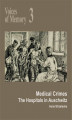 Okładka książki: Voices of Memory 3: Medical Crimes. The Hospitals in Auschwitz
