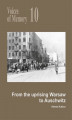 Okładka książki: Voices of Memory 10: From the Warsaw Uprising to Auschwitz