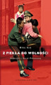 Okładka książki: Z piekła do wolności. Ucieczki z Korei Północnej