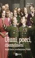 Okładka książki: Ułani, poeci, dżentelmeni. Męski świat w przedwojennej Polsce