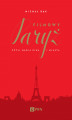 Okładka książki: Filmowy Paryż. Czyli magia kina i miasta.