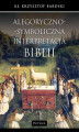 Okładka książki: Alegoryczno-symboliczna interpretacja Biblii