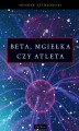 Okładka książki: Beta, Mgiełka czy Atleta?