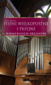Okładka książki: Pieśni wielkopostne i pasyjne - Harmonizacje organowe