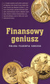 Okładka książki: Finansowy geniusz. Polska filozofia sukcesu