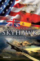 Okładka: Eskadra lotnicza Skyhawk - Początek