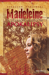 Okładka: Madeleine i czterech jeźdźców apokalipsy