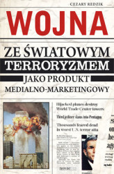 Okładka: Wojna ze światowym terroryzmem jako produkt medialno-marketingowy