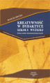 Okładka książki: Kreatywność w dydaktyce szkoły wyższej (obszar studiów latynoamerykańskich).