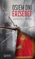 Okładka książki: Osiem dni Erzsébet