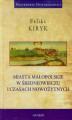 Okładka książki: Miasta małopolskie w średniowieczu i czasach nowożytnych