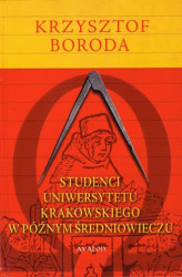 Okładka: Studenci Uniwersytetu Krakowskiego w późnym średniowieczu