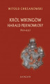 Okładka książki: Harald Pięknowłosy (ok. 850-933) Król Wikingów